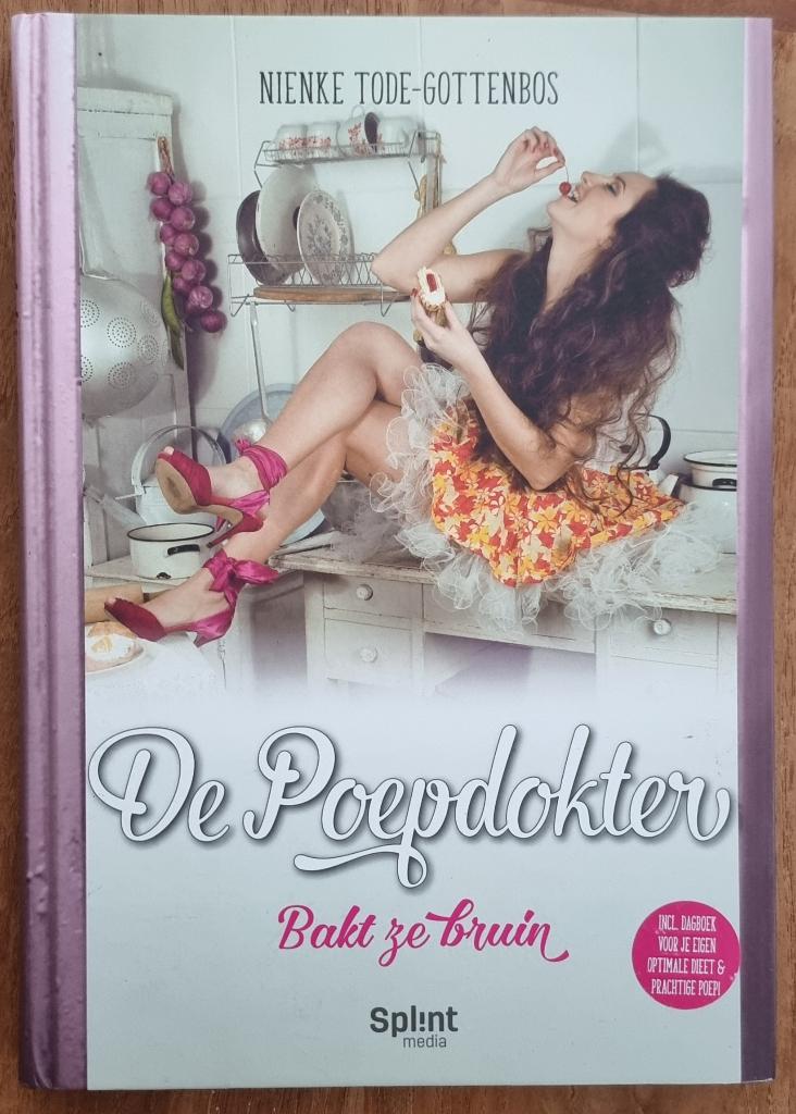 De poepdokter bakt ze bruin - Nienke Tode-Gottenbos - IZGST, Boeken, Ophalen of Verzenden, Zo goed als nieuw, Dieet en Voeding