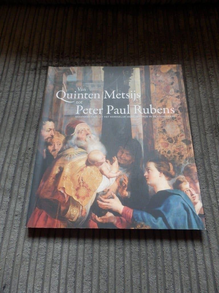 Van Quinten Metsijs tot Peter Paul Rubens - Kunstboek, Diverse auteurs, Ophalen of Verzenden, Zo goed als nieuw, Schilder- en Tekenkunst