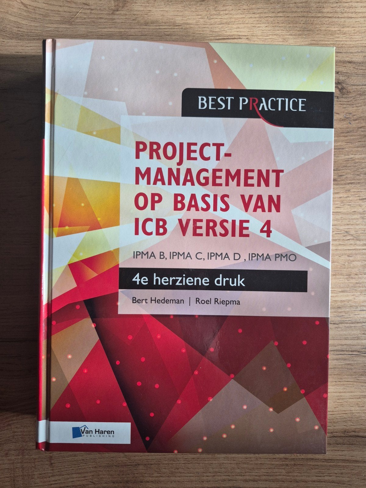 Projectmanagement op basis van ICB versie 4, Zo goed als nieuw, Bert Hedeman, Roel Riepma, Gamma, HBO