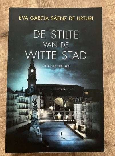 De stilte van de witte stad Eva García Sáenz de Urturi, Ophalen of Verzenden, Gelezen