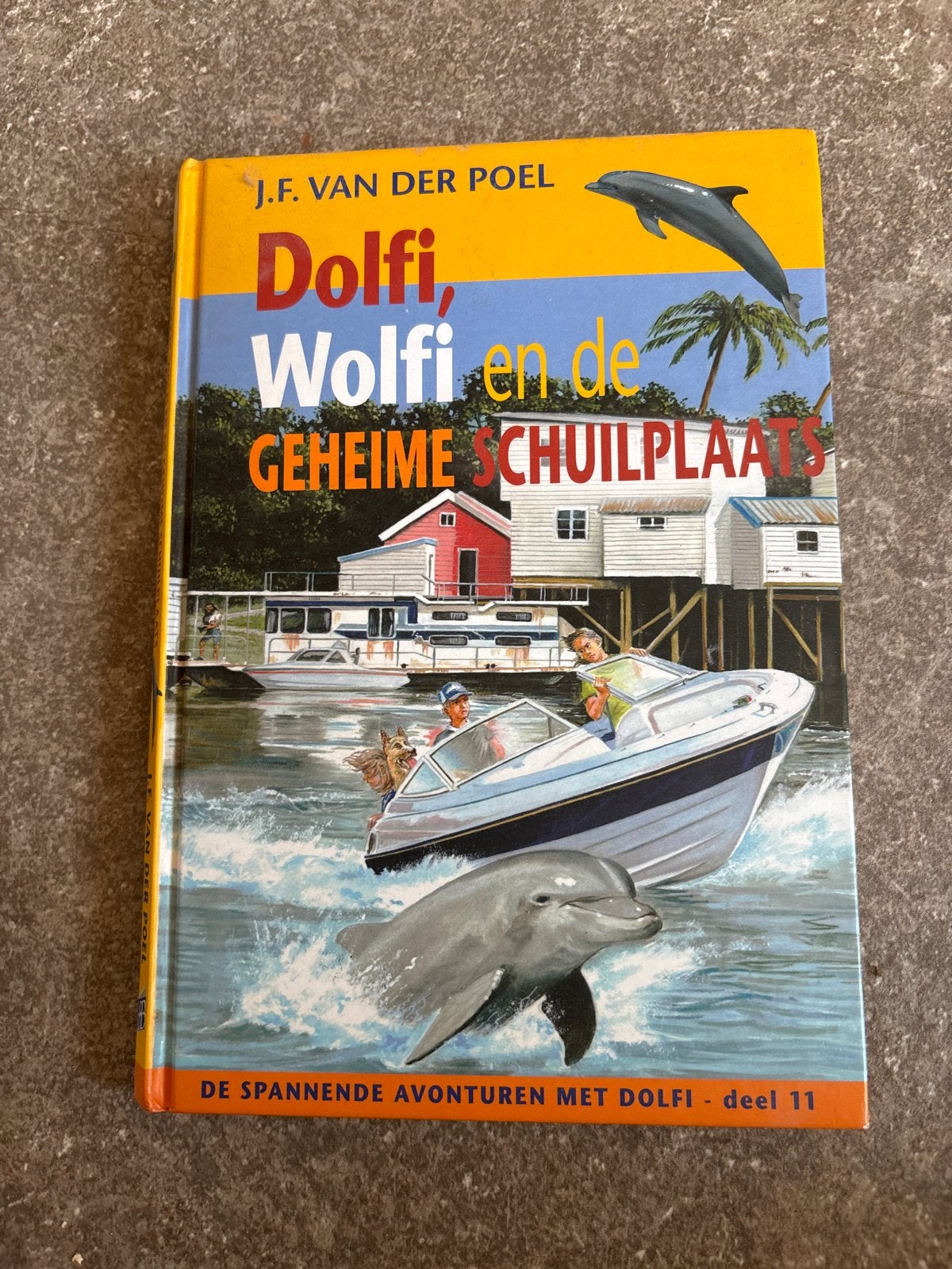 Dolfi, Wolfi en de Geheime Schuilplaats - J.F. van der Poel, Ophalen of Verzenden, Gelezen