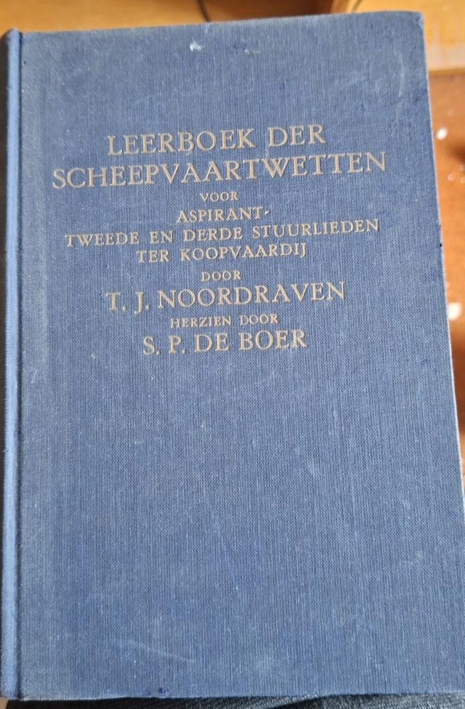 Leerboek der Scheepvaartwetten - T.J. Noordraven (1947), Boeken, Studieboeken en Cursussen, Gelezen, Ophalen of Verzenden, MBO