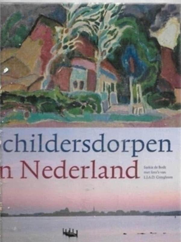 Saskia De Bodt Schildersdorpen in Nederlands, Boeken, Ophalen of Verzenden, Zo goed als nieuw, Schilder- en Tekenkunst