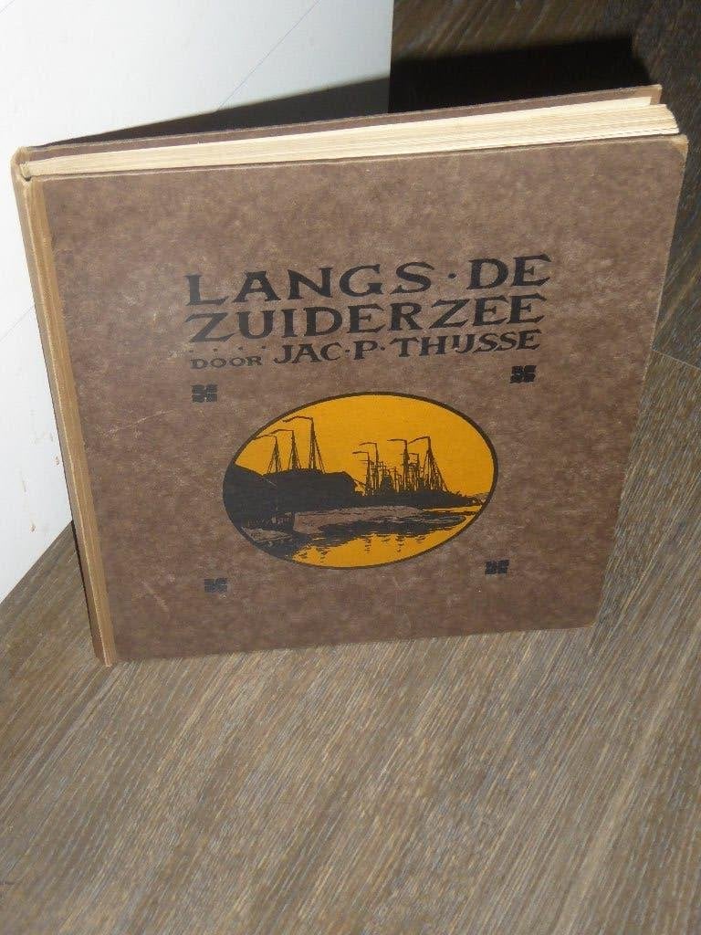 LANGS DE ZUIDERZEE - JAC.P. THIJSSE, Ophalen of Verzenden, Zo goed als nieuw, Jac.P. THIJSSE, Plaatjesalbum
