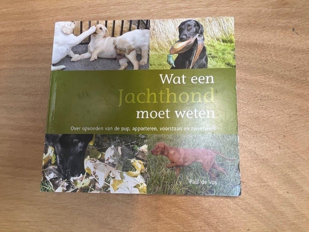 Wat een jachthond moet weten, Gelezen, Honden, Ophalen of Verzenden, Paul de Vos