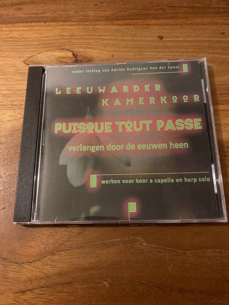 Leeuwarder Kamerkoor - Puisque Tout Passe (Werken voor koor, Verzenden, Classicisme, Zo goed als nieuw, Kamermuziek