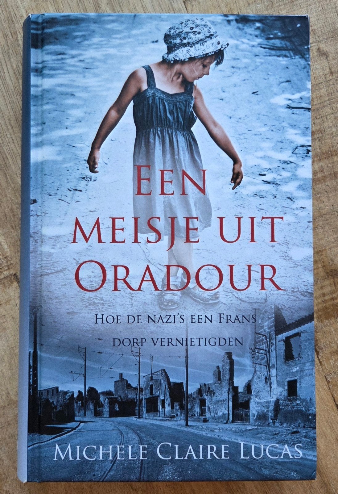 Michele Claire Lucas - Een meisje uit Oradour, Ophalen of Verzenden, 20e eeuw of later, Zo goed als nieuw, Michele Claire Lucas