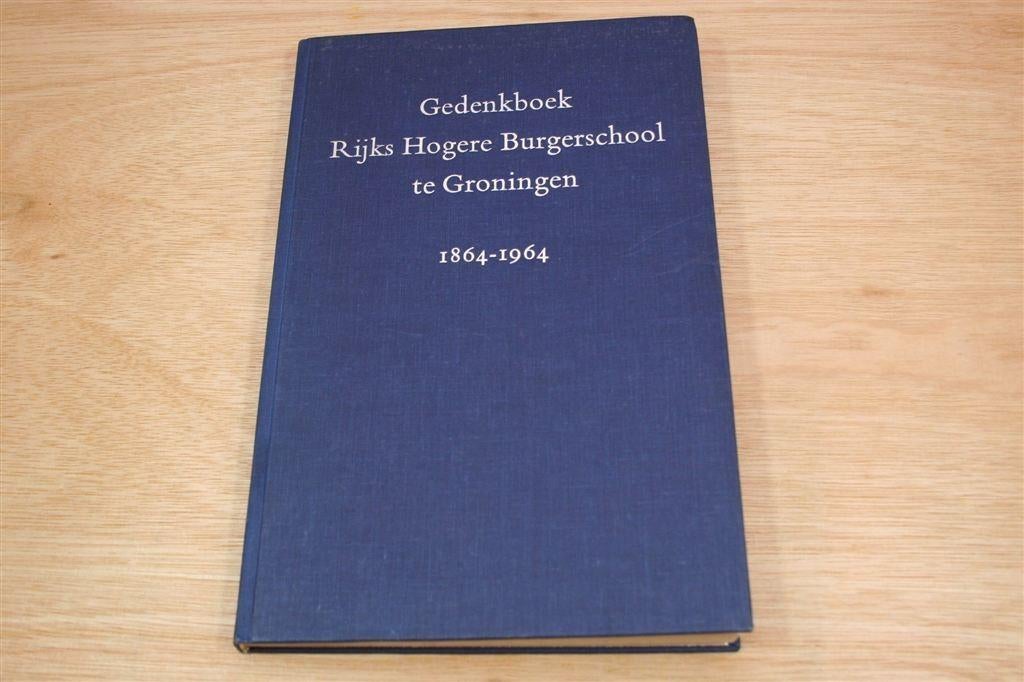 Gedenkboek R.H.B.S. Groningen — 1864-1964 [1964], Boeken, Ophalen of Verzenden, Gelezen