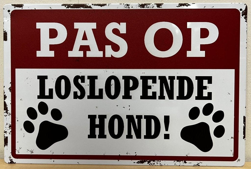 Pas op! Loslopende hond reclamebord van metaal wandbord deco