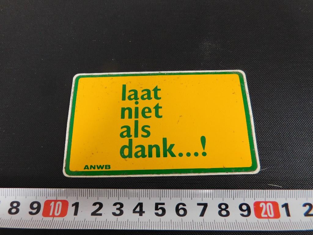 sticker ANWB  Laat niet als dank !, Ophalen, Zo goed als nieuw
