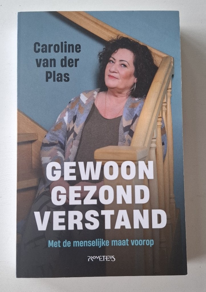 Gewoon gezond verstand, Boeken, Caroline van der Plas, Ophalen of Verzenden, Zo goed als nieuw, Politiek en Staatkunde
