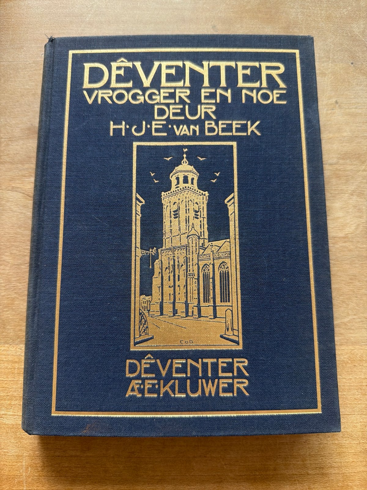 Deventer Vroeger en Noe - H.J.E. van Beek (1928), Ophalen of Verzenden, 20e eeuw of later, Gelezen