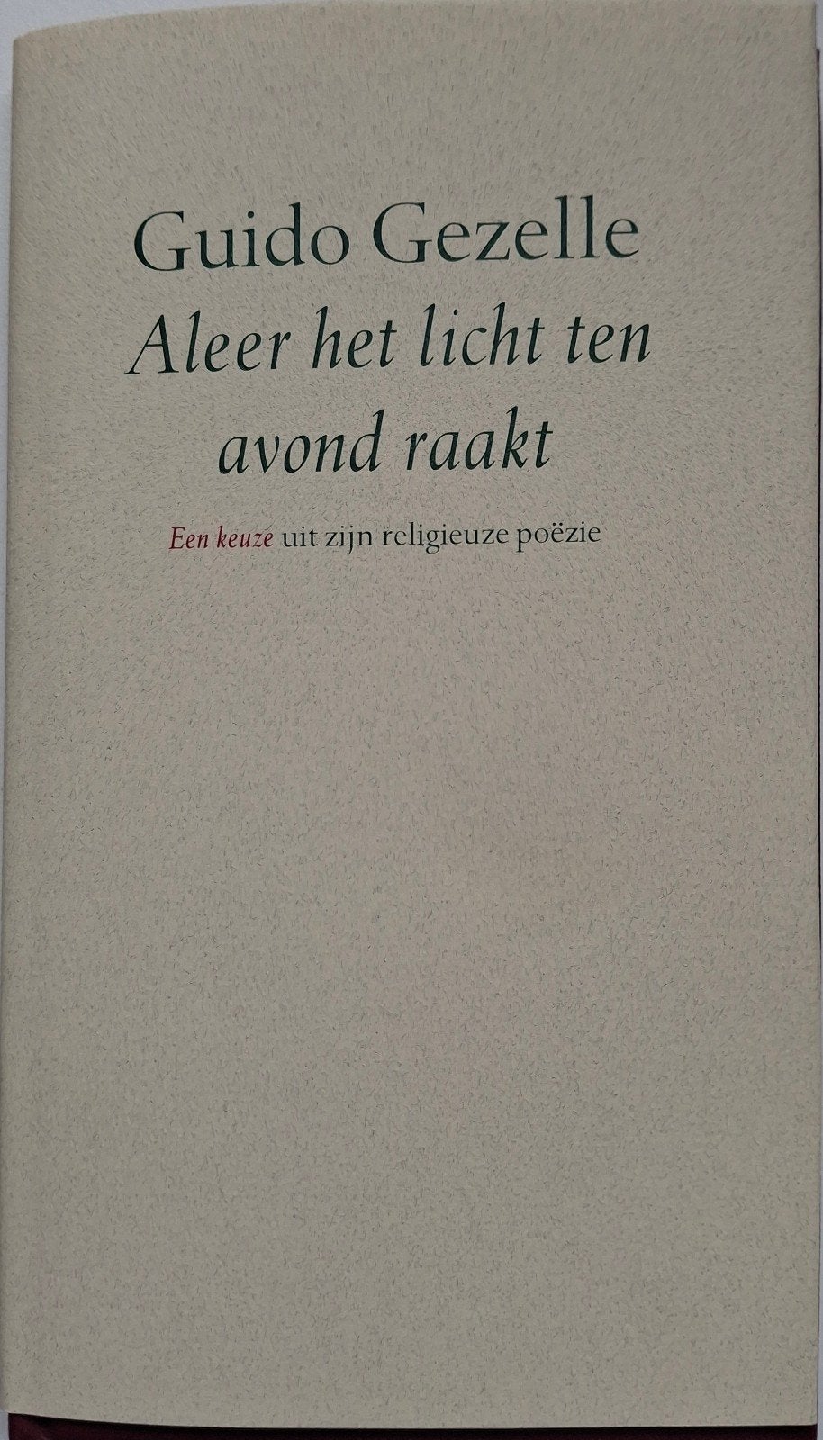 Guido Gezelle - Aleer het licht ten avond raakt, Gelezen, Ophalen of Verzenden, Guido Gezelle, Eén auteur