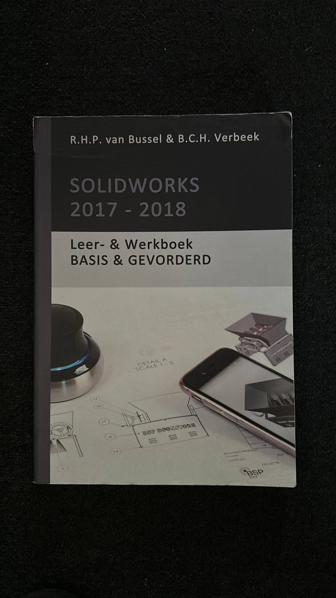 Solidworks 2017-2018 leer- & werkboek, Ophalen of Verzenden, Zo goed als nieuw, B.C.H. Verbeek; R.H.P. van Bussel, Alpha
