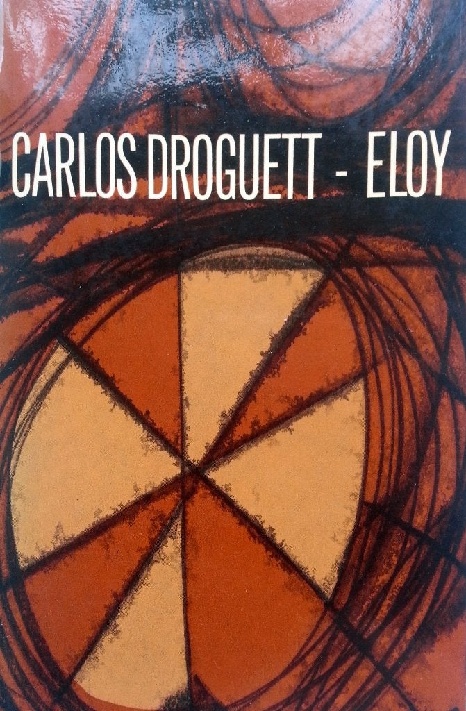 Carlos Droguett - Eloy, Ophalen of Verzenden, Carlos Droguett