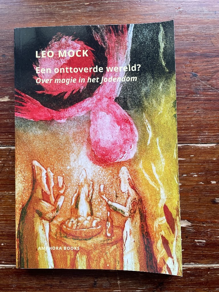 Leo Mock Een onttoverde wereld? Magie Jodendom 2024 nieuw, Boeken, Jodendom, Leo Mock, Nieuw, Ophalen of Verzenden