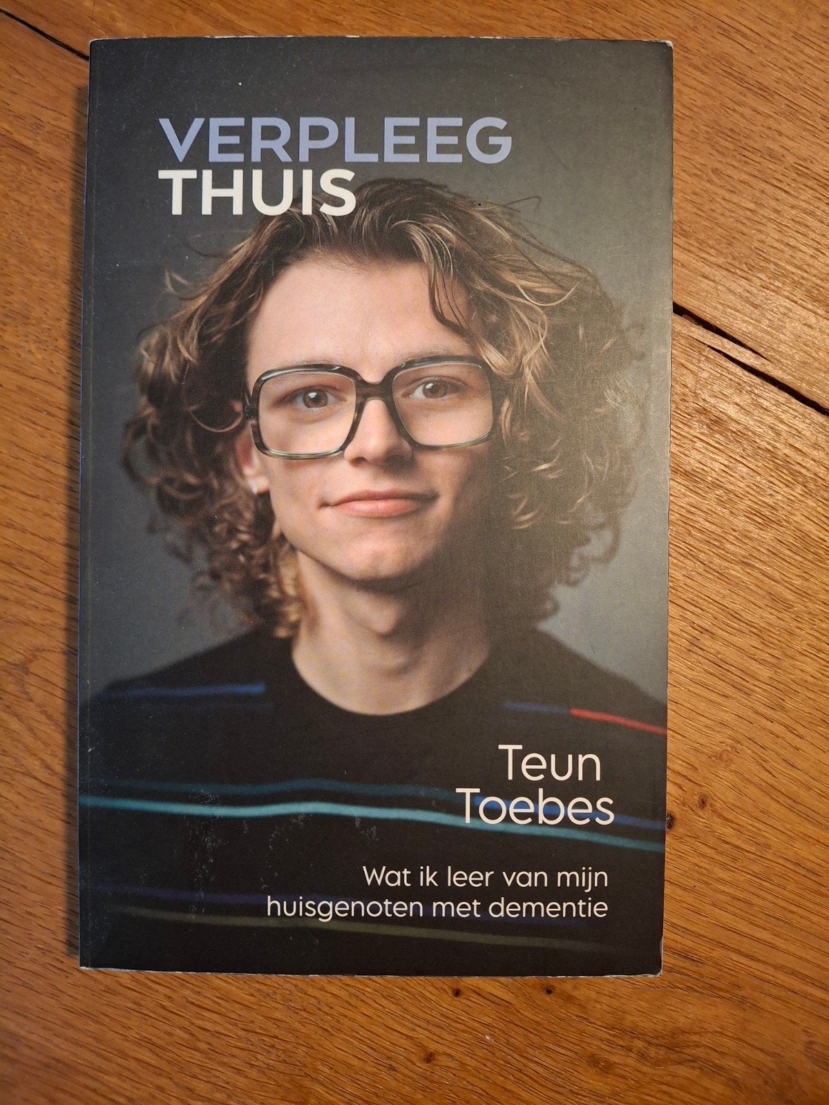 VerpleegThuis - Teun Toebes, Gelezen, Ophalen of Verzenden, Nederland, Teun Toebes