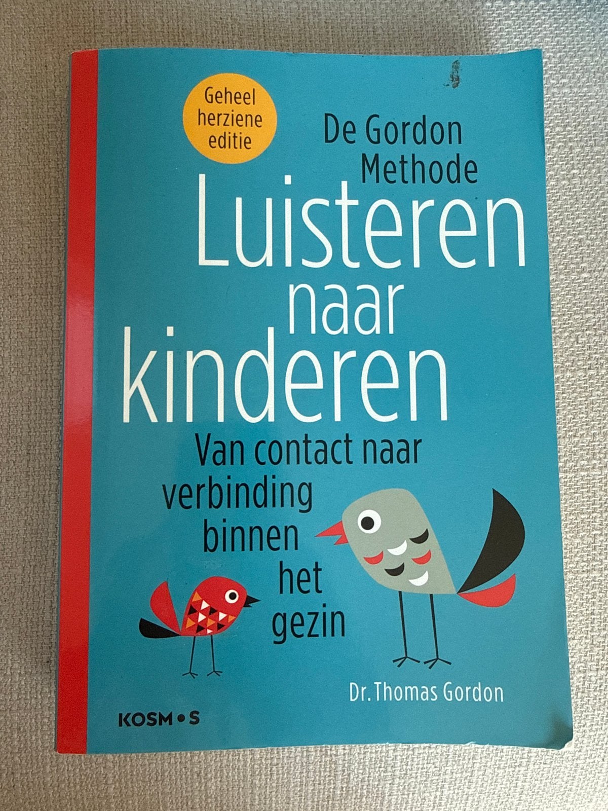 De Gordon Methode: Luisteren naar kinderen - Dr. Thomas Gord, Ophalen of Verzenden, Zo goed als nieuw, Opvoeding tot 6 jaar