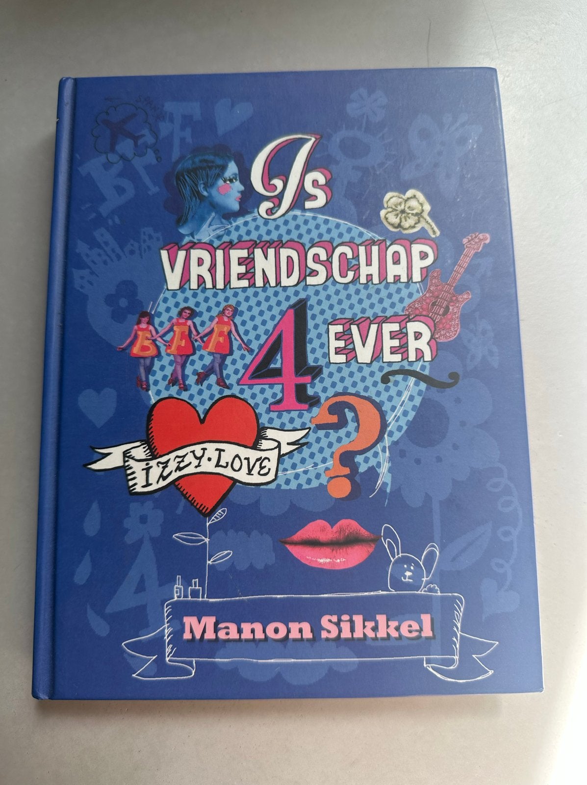 Is Vriendschap 4 Ever? - Manon Sikkel (Jeugdboek), Verzenden, Gelezen, Fictie