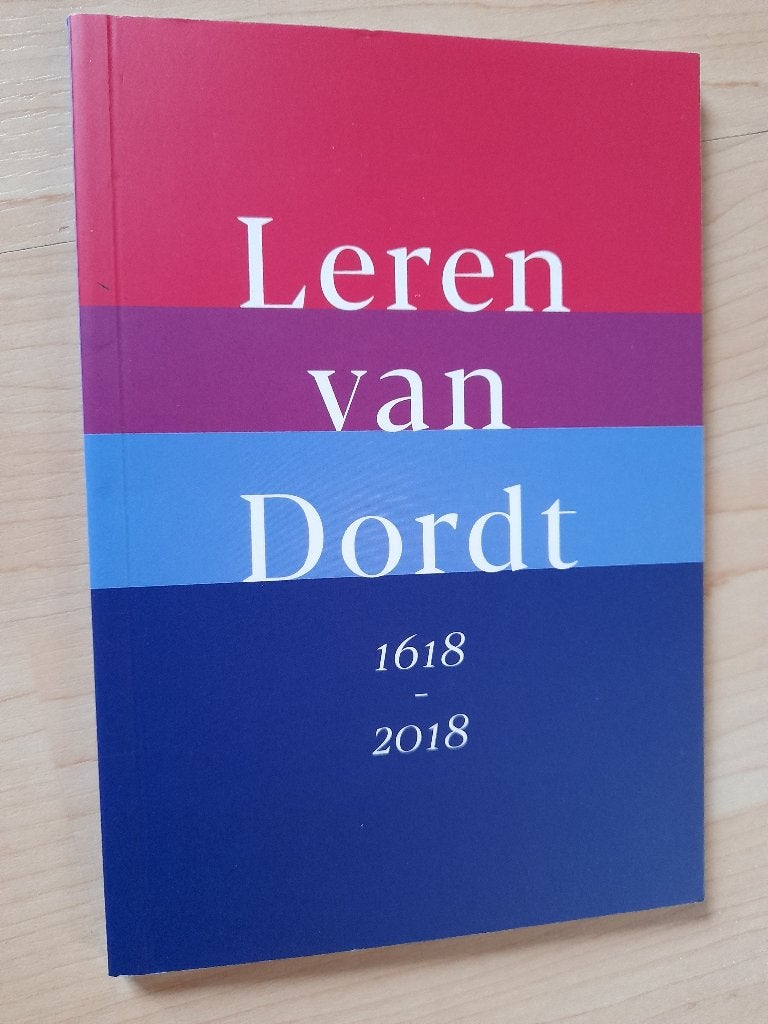 NIEUW LEREN VAN DORDT 1618-2018, Boeken, Ophalen of Verzenden, Nieuw