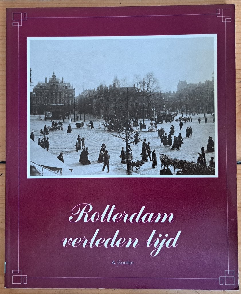ROTTERDAM VERLEDEN TIJD - A Gordijn - 1980, Ophalen of Verzenden, Gelezen, A Gordijn