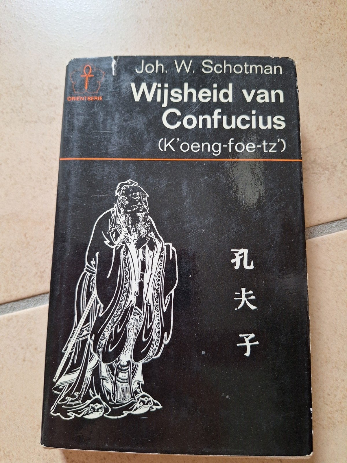 Wijsheid van Confucius - Joh. W. Schotman (Orient Serie), Gelezen, Achtergrond en Informatie, Spiritualiteit algemeen, Joh. W. Schotman