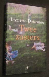 Inez van Dullemen : Twee zusters, Boeken, Ophalen of Verzenden, Zo goed als nieuw