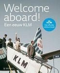 Welcome Aboard! 100 Years of KLM Royal Dutch Airlines, Ophalen of Verzenden, 20e eeuw of later, Nieuw