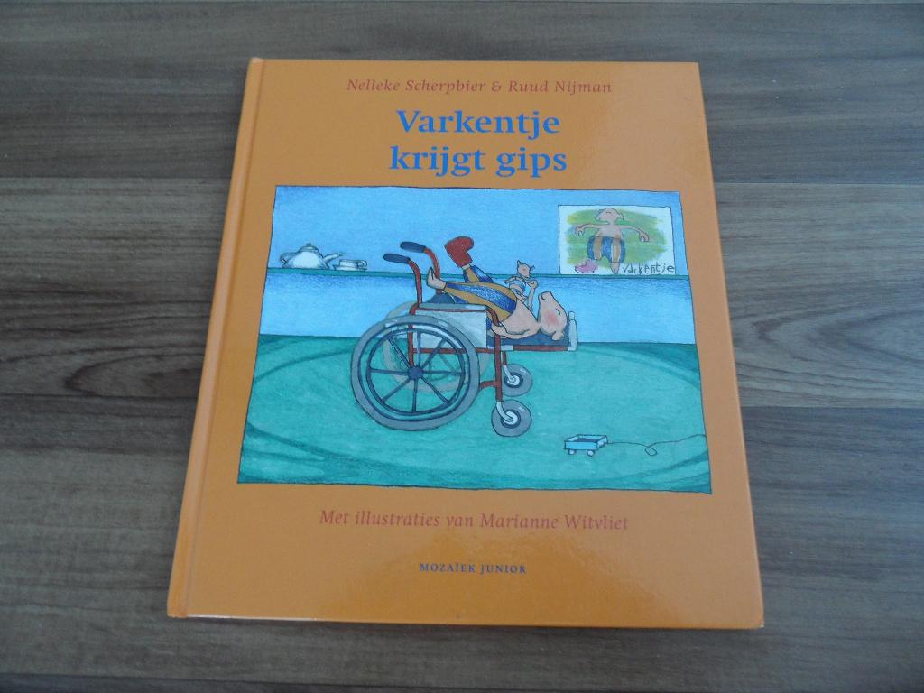 Varkentje krijgt gips- Nelleke Scherpbier/Ruud Nijman, Boeken, Ophalen of Verzenden, Gelezen, Fictie algemeen, Voorleesboek
