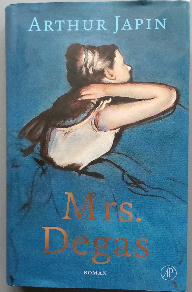 Mrs. Degas - Arthur Japin, Boeken, Zo goed als nieuw, Nederland, Arthur Japin, Ophalen of Verzenden