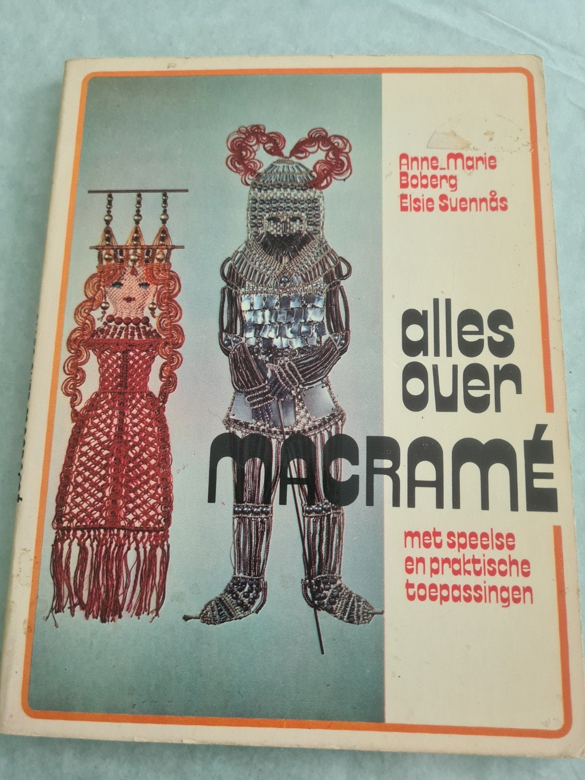 Alles over Macramé - praktische toepassin, Ophalen of Verzenden, Gelezen, Overige onderwerpen, Anne-Marie Boberg, Elsie Suennås