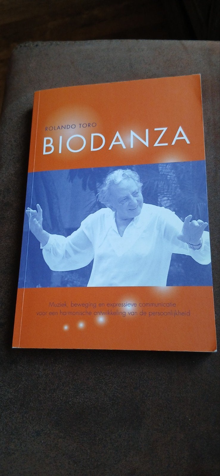 Rolando Toro,biodanza, Boeken, Esoterie en Spiritualiteit, Ophalen, Nieuw, Spiritualiteit algemeen, Achtergrond en Informatie