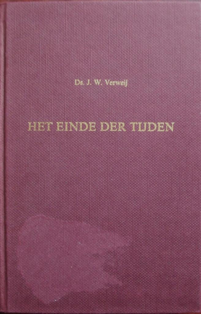 ds. J.W. Verweij - Het einde der tijden - 7 preken, Boeken, Ophalen of Verzenden, Gelezen, Christendom | Protestants