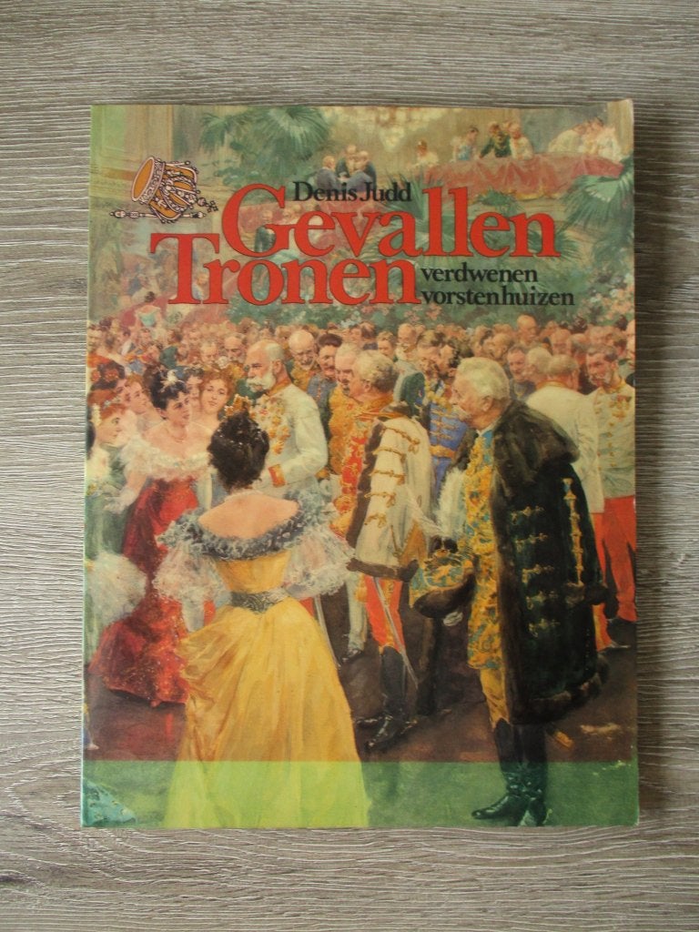 Gevallen tronen verdwenen vorstenhuizen- Denis Judd, Boeken, Ophalen of Verzenden, Gelezen, Europa