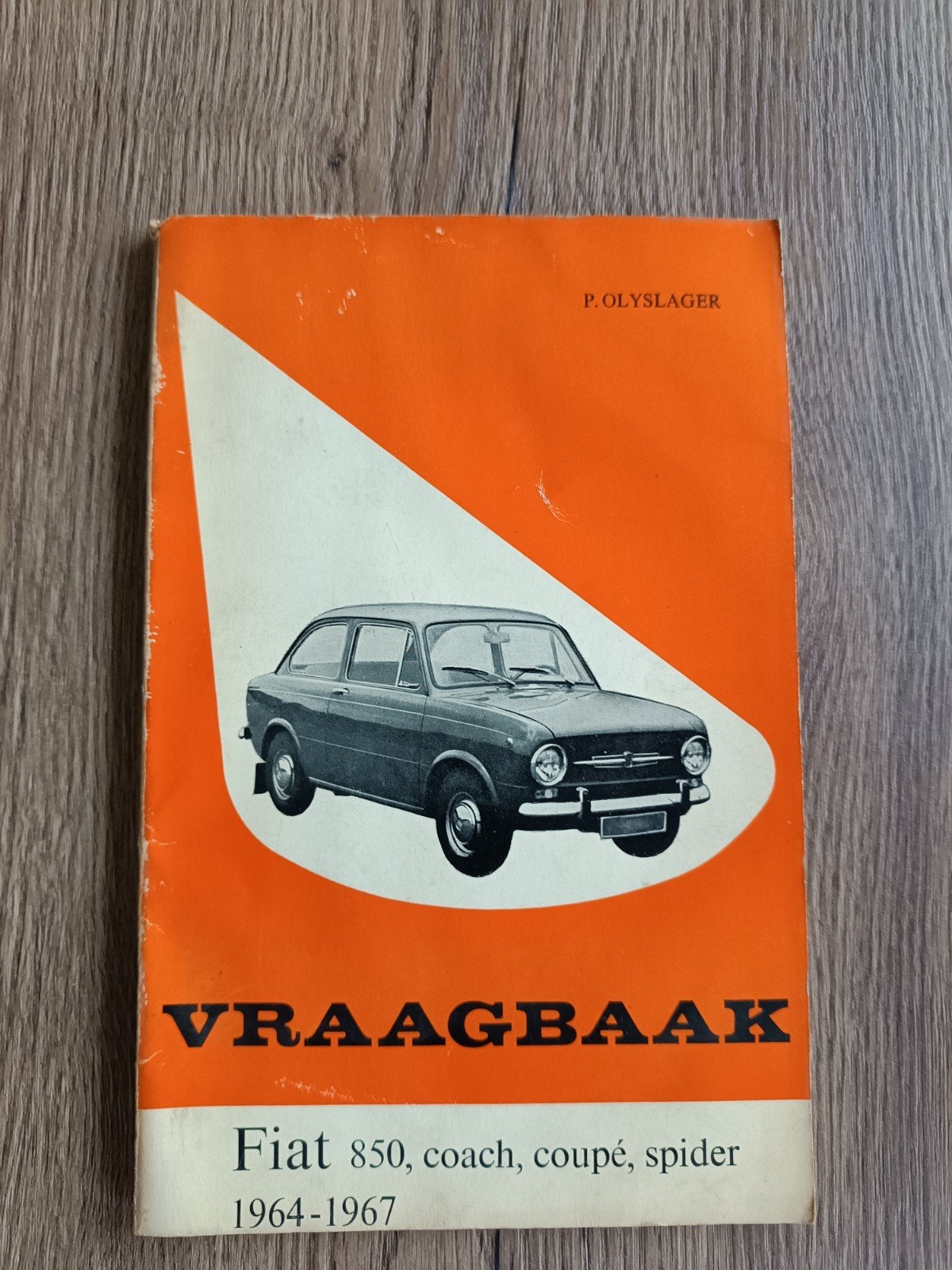 Vraagbaak Fiat 850 (1964-1967) - P. Olyslager, Ophalen of Verzenden, Gelezen, Overige merken, P. Olyslager