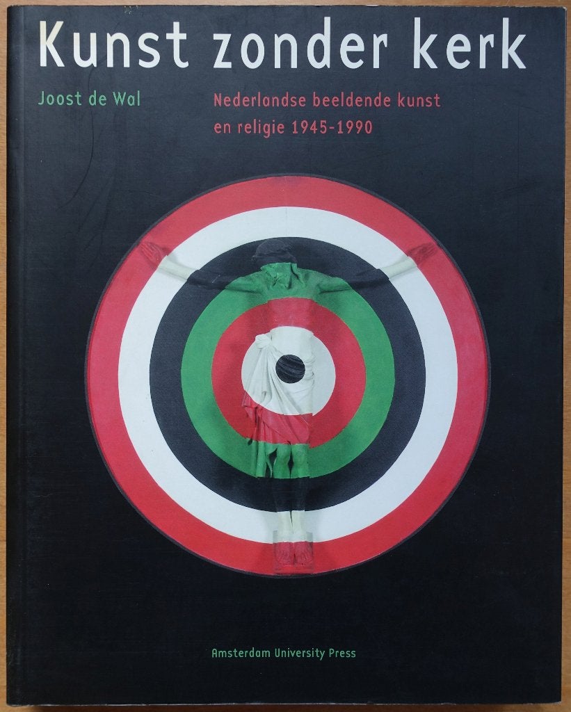 Kunst zonder kerk, Nederlandse BK en Religie 1945-1990, Boeken, Kunst en Cultuur | Beeldend, Verzenden, Zo goed als nieuw, Joost de Wol