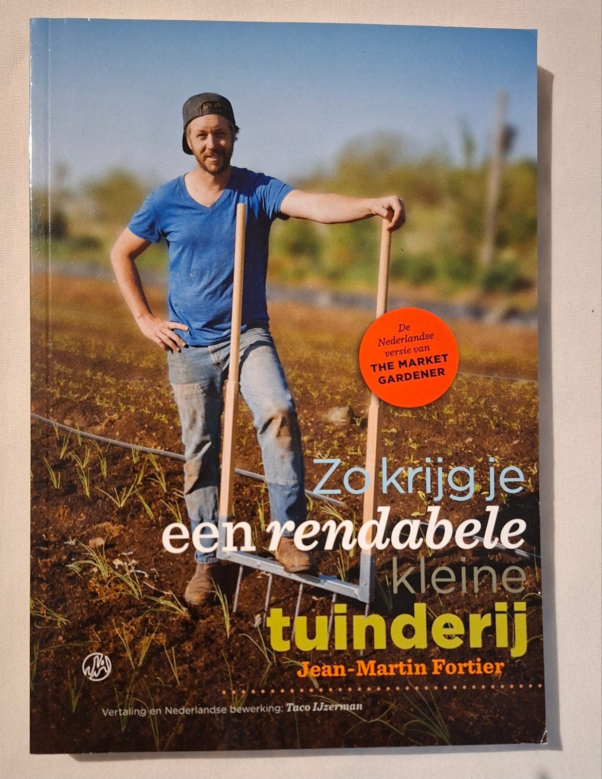 Zo krijg je een rendabele kleine tuinderij, Jean Martin Fortier, Sociale wetenschap, Ophalen of Verzenden, Zo goed als nieuw