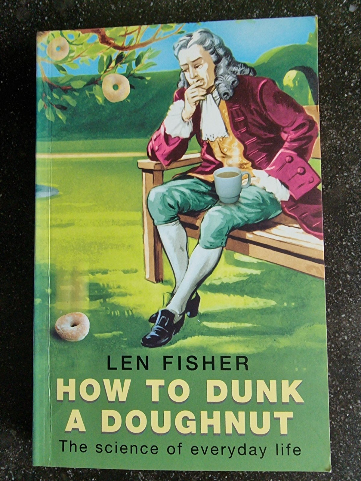 How to Dunk a Doughnut - De wetenschap van hetdagelijks leve, Verzenden, Zo goed als nieuw, Len Fisher, Natuurwetenschap