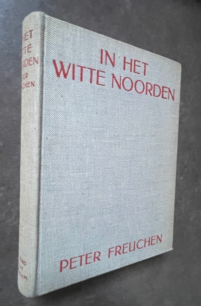 In het Witte Noorden. Mijn leven tussen ijsberen en wolven, Ophalen of Verzenden, Gelezen, Peter Freuchen, Europa