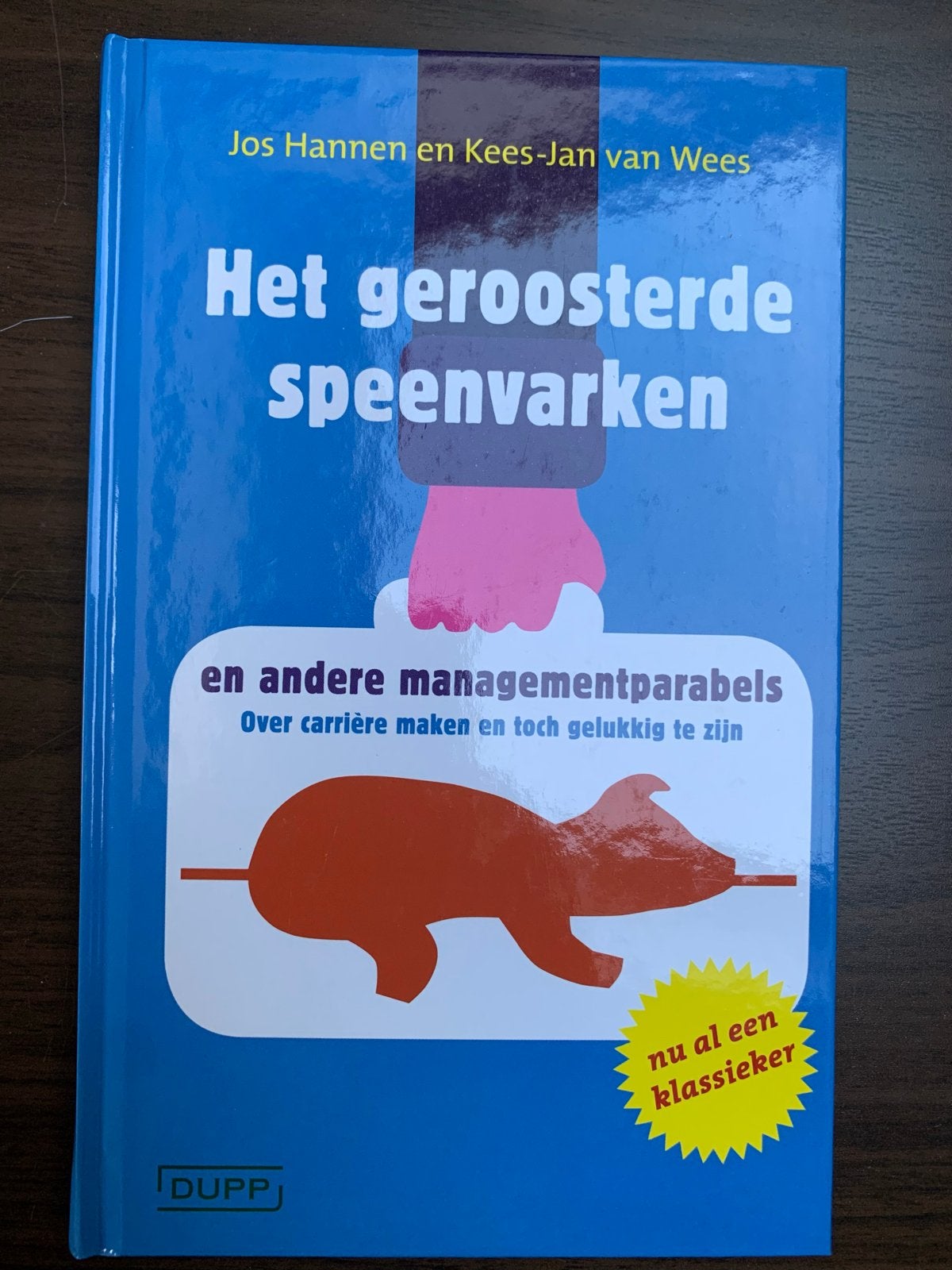 Het geroosterde speenvarken - Managementparabels, Ophalen of Verzenden, Zo goed als nieuw, Management