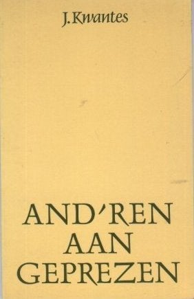 J. Kwantes: And'ren aangeprezen, Ophalen of Verzenden, Gelezen, J. Kwantes, Christendom | Protestants