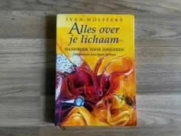 Alles over je lichaam - Handboek voor jongeren, Gelezen, Overige typen, Ophalen of Verzenden, Ivan Wolffers