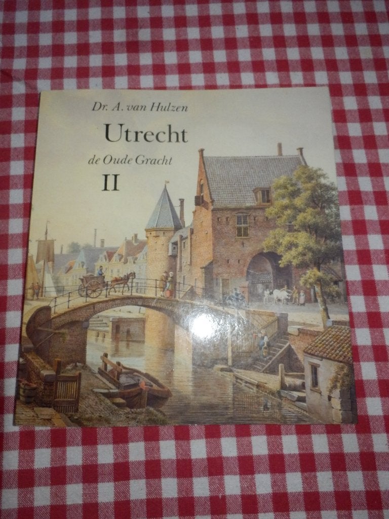 Utrecht De oude gracht 2 Van pellecussenpoort tot liesbosch., Boeken, Ophalen of Verzenden, Zo goed als nieuw, Dr.A.van Hulzen.