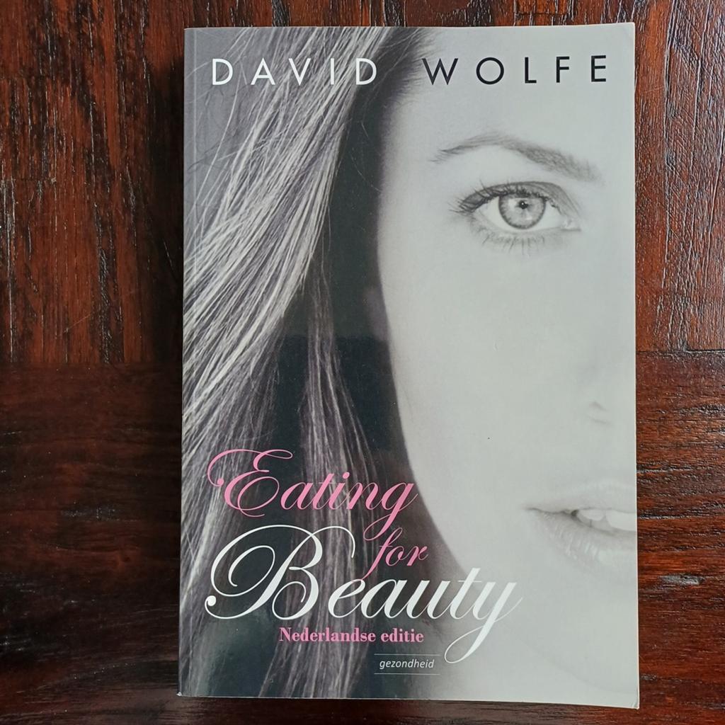 Eating for Beauty - David Wolfe (Nederlandse editie), Boeken, Ophalen of Verzenden, Zo goed als nieuw, Dieet en Voeding, David Wolfe