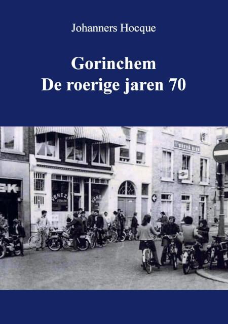 Gorinchem de roerige jaren 70, Ophalen of Verzenden, 20e eeuw of later, Nieuw, C. J.Hocque