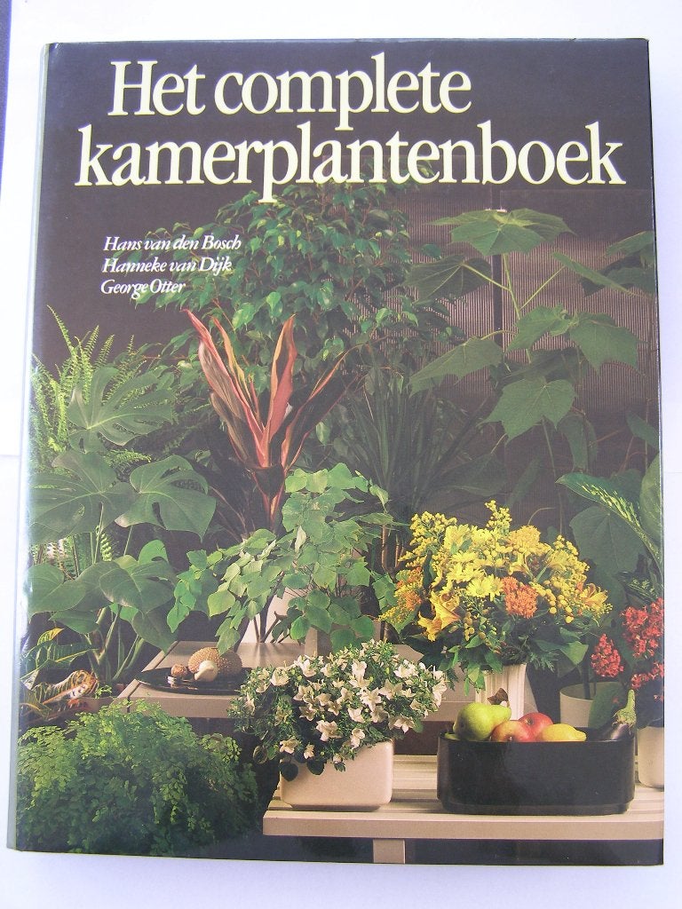 Het complete kamerplantenboek – Hans van den Bosch, Boeken, Ophalen of Verzenden, Zo goed als nieuw, Hans van den Bosch, Kamerplanten