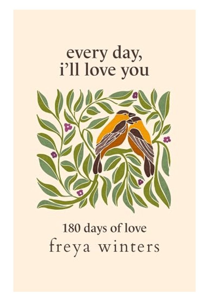 Every Day, I'll Love You: 180 Days Of Love, Freya Winters, Verzenden, Zo goed als nieuw, Overige onderwerpen