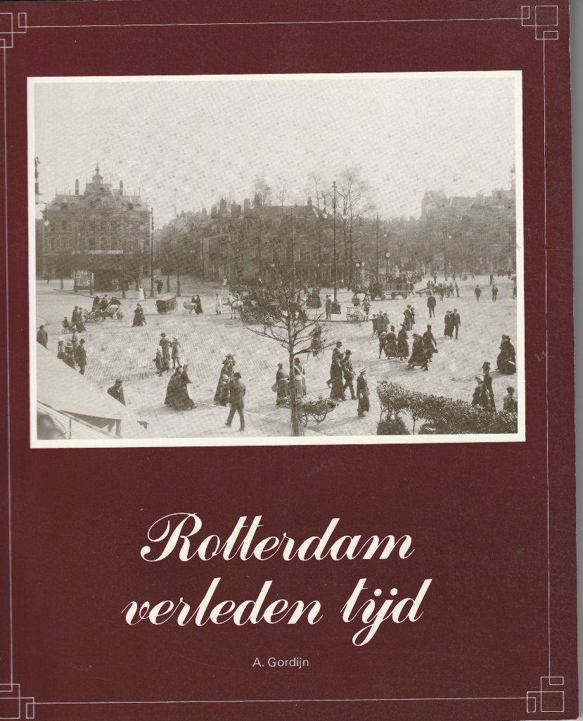 Rotterdam in verleden tijd, Boeken, Ophalen of Verzenden, 19e eeuw, Nieuw