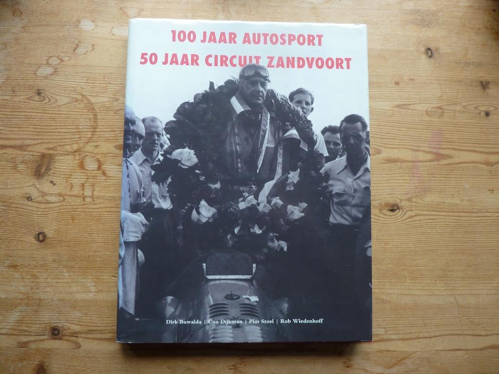 100 jaar autosport - 50 jaar Circuit van Zandvoort       , Gelezen, Algemeen, Ophalen of Verzenden, Buwalda