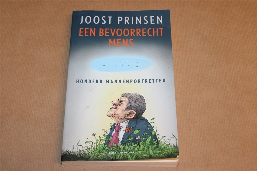 Een Bevoorrecht Mens — Joost Prinsen, 100 Mannenportretten